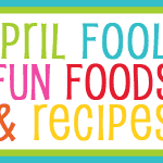 Apirl Fools Foods And Recipes