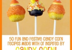 Over 50 Candy Corn Recipes at Love From The Oven Over 50 Candy Corn Recipes at Love From The Oven