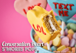 Conversation Heart S'mores Pops at Love From The Oven Conversation Heart S'mores Pops at Love From The Oven