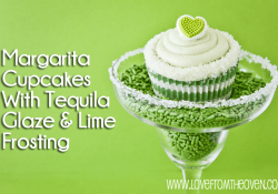 Margarita Cupcakes With Tequila Glaze & Lime Frosting by @LoveFromTheOven Margarita Cupcakes With Tequila Glaze & Lime Frosting by @LoveFromTheOven