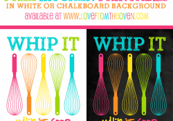 Whip It Free Printable at www.lovefromtheoven.com Whip It Free Printable at www.lovefromtheoven.com