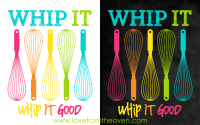 Whip It Printable By Love From The Oven