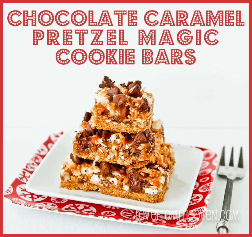 Chocolate Caramel Pretzel Seven Layer Bars • Love From The Oven