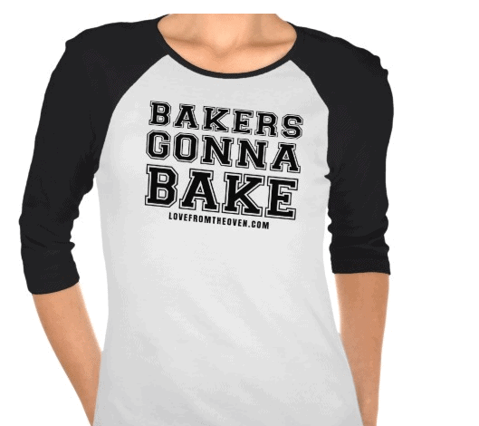 Bakers Gonna Bake Tshirt
