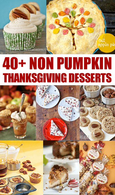 Non-Pumpkin Thankgiving Desserts Recipes