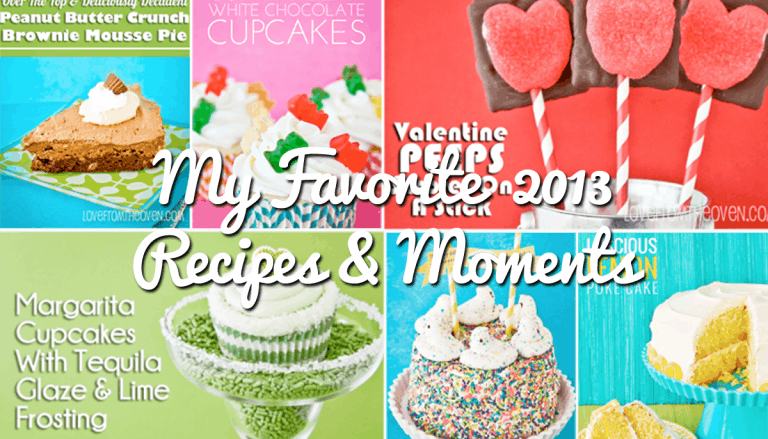 My Favorite Recipes And Moments Of 2013