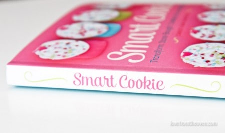 Smart Cookie Cookbook By Christi Johnstone of Love From The Oven