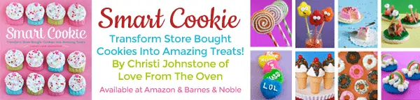 Smart Cookie Cookbook - Transform Store Bought Cookies Into Amazing Treats by Christi Johnstone of Love From The Oven