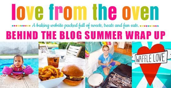 Love From The Oven Summer Wrap Up