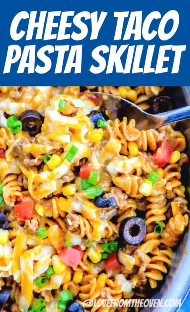 Easy One Pot Cheesy Taco Pasta Skillet Recipe