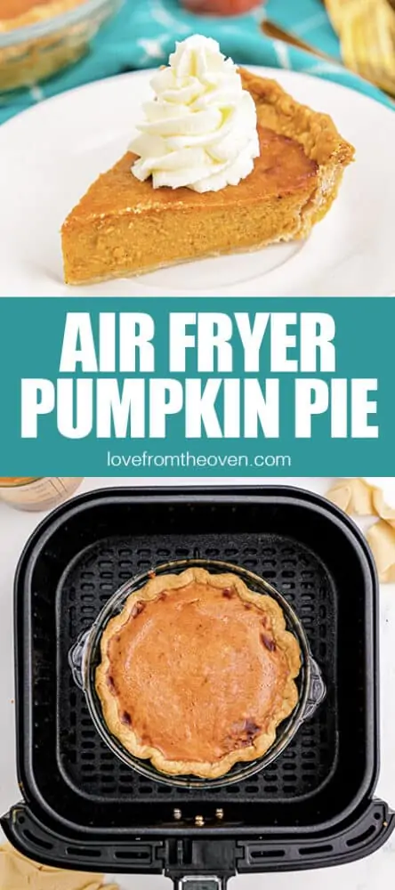 Photos of air fryer pumpkin pie.