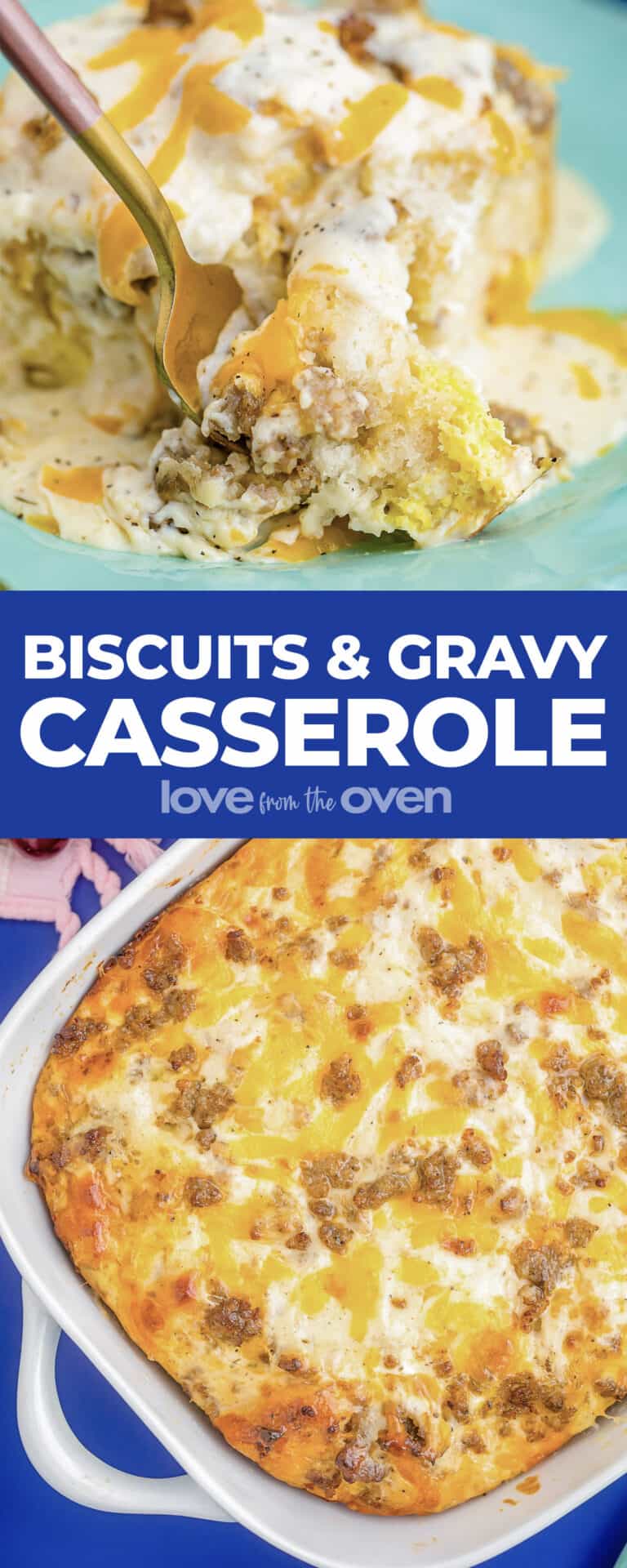 Biscuits and gravy casserole love from the oven
