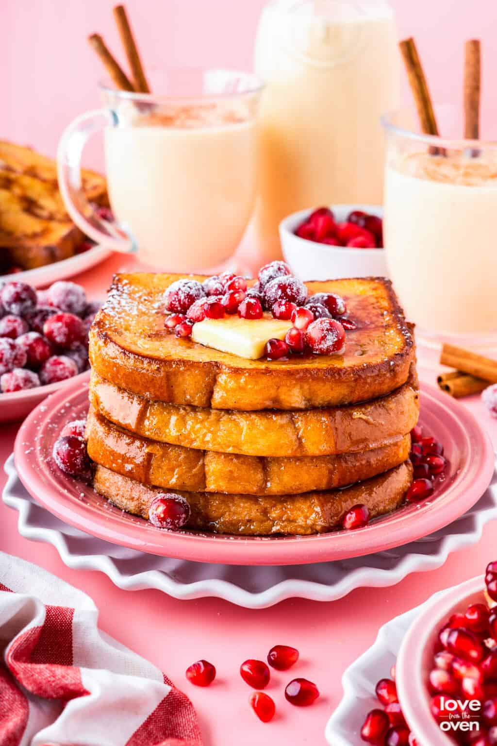 Eggnog French Toast • Love From The Oven