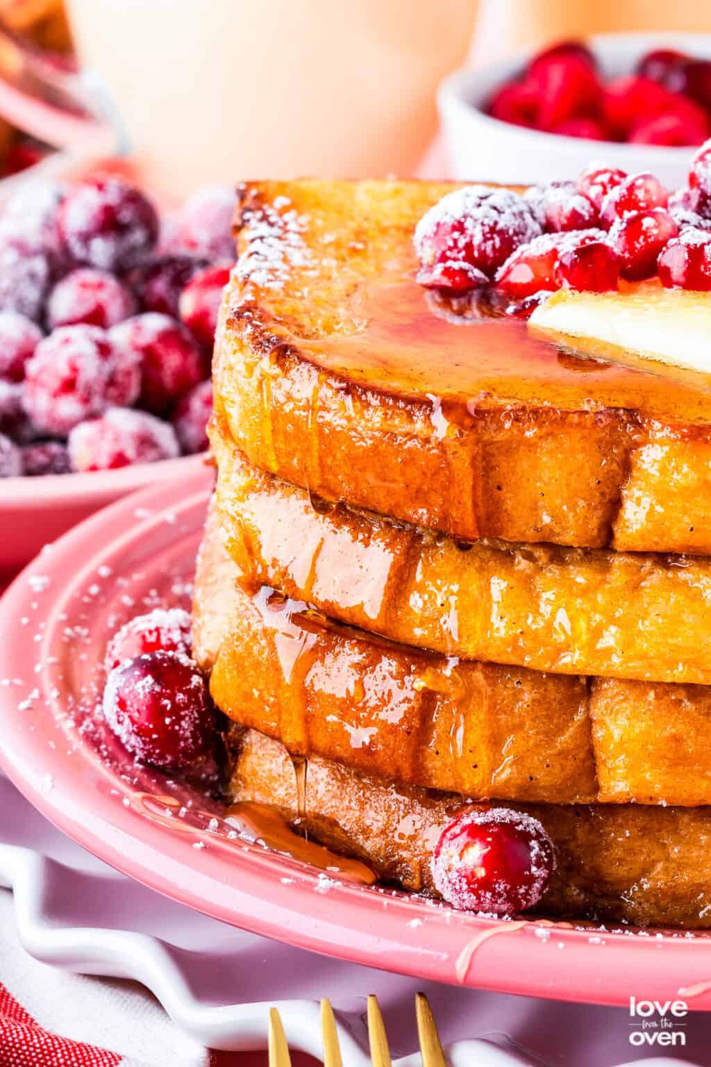 Eggnog French Toast • Love From The Oven