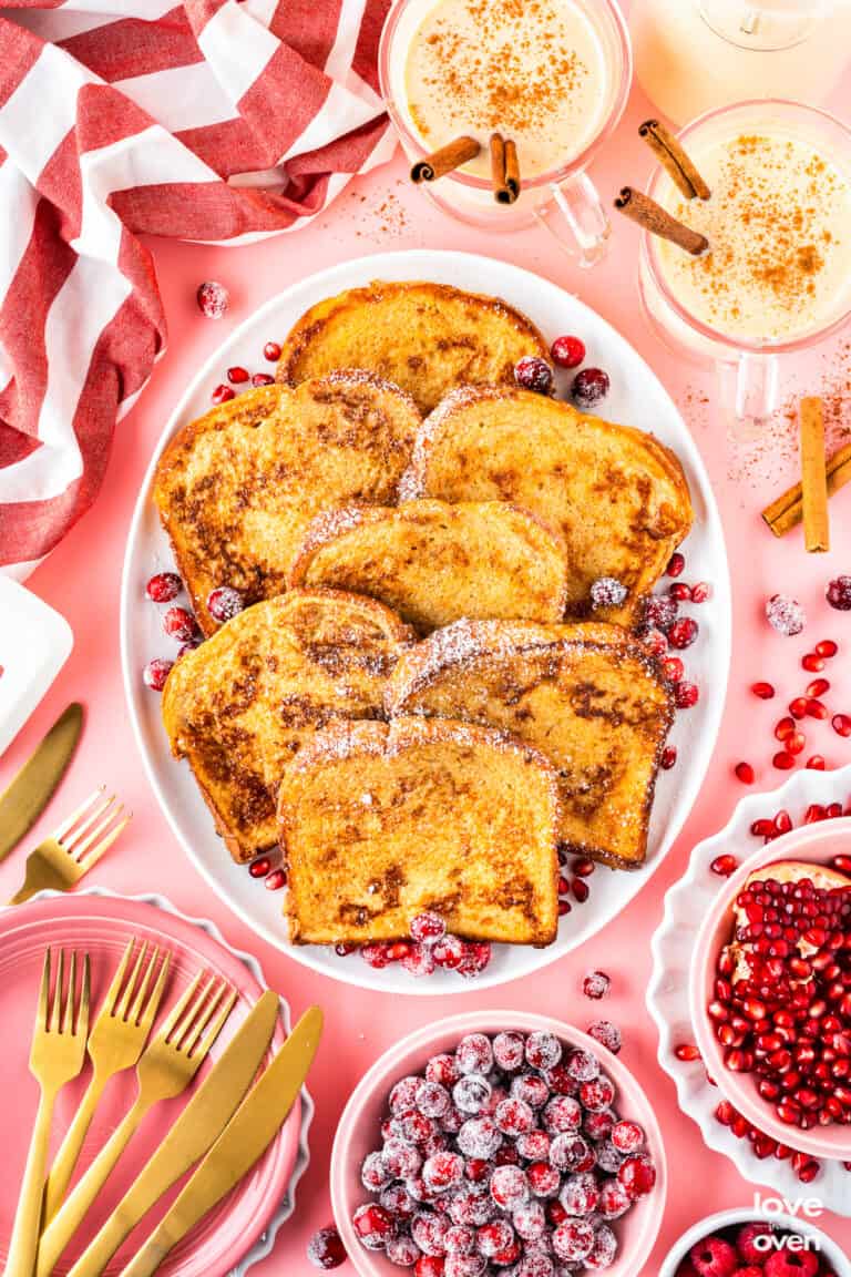 Eggnog French Toast • Love From The Oven