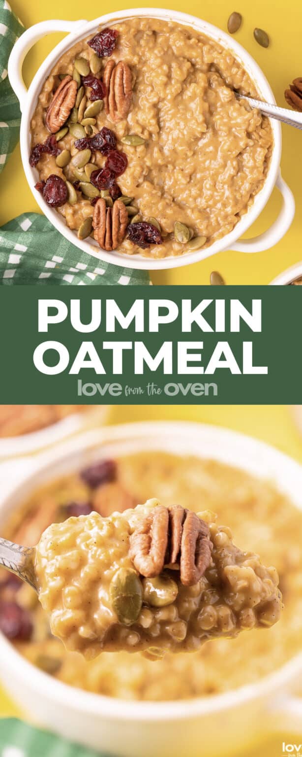 Pumpkin Oatmeal • Love From The Oven