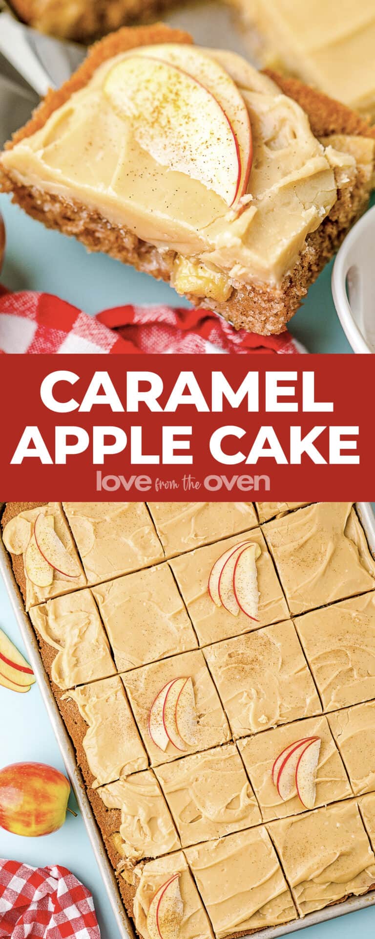 Caramel Apple Cake • Love From The Oven