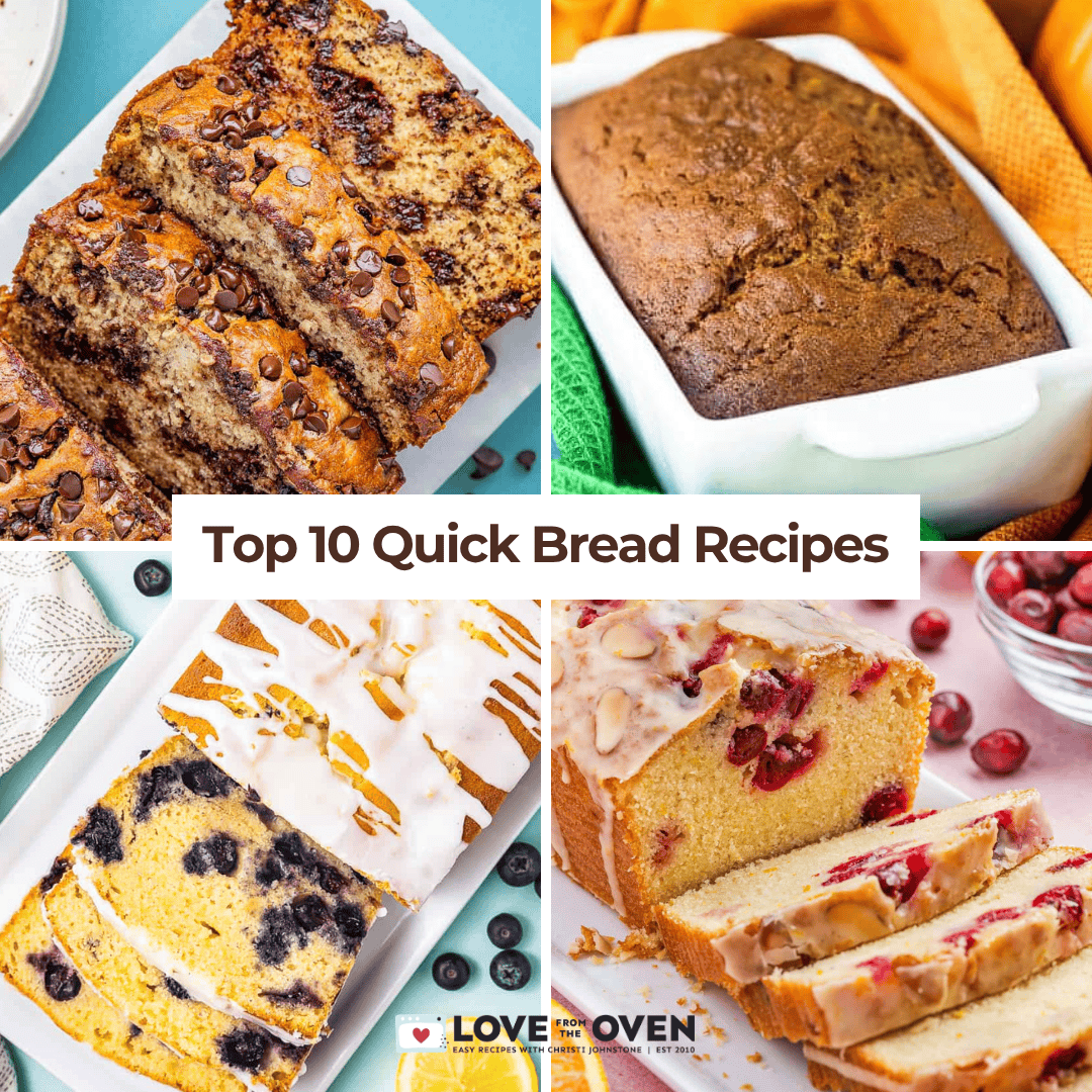 four different quick breads in one photo with text that reads top 10 quick bread recipes